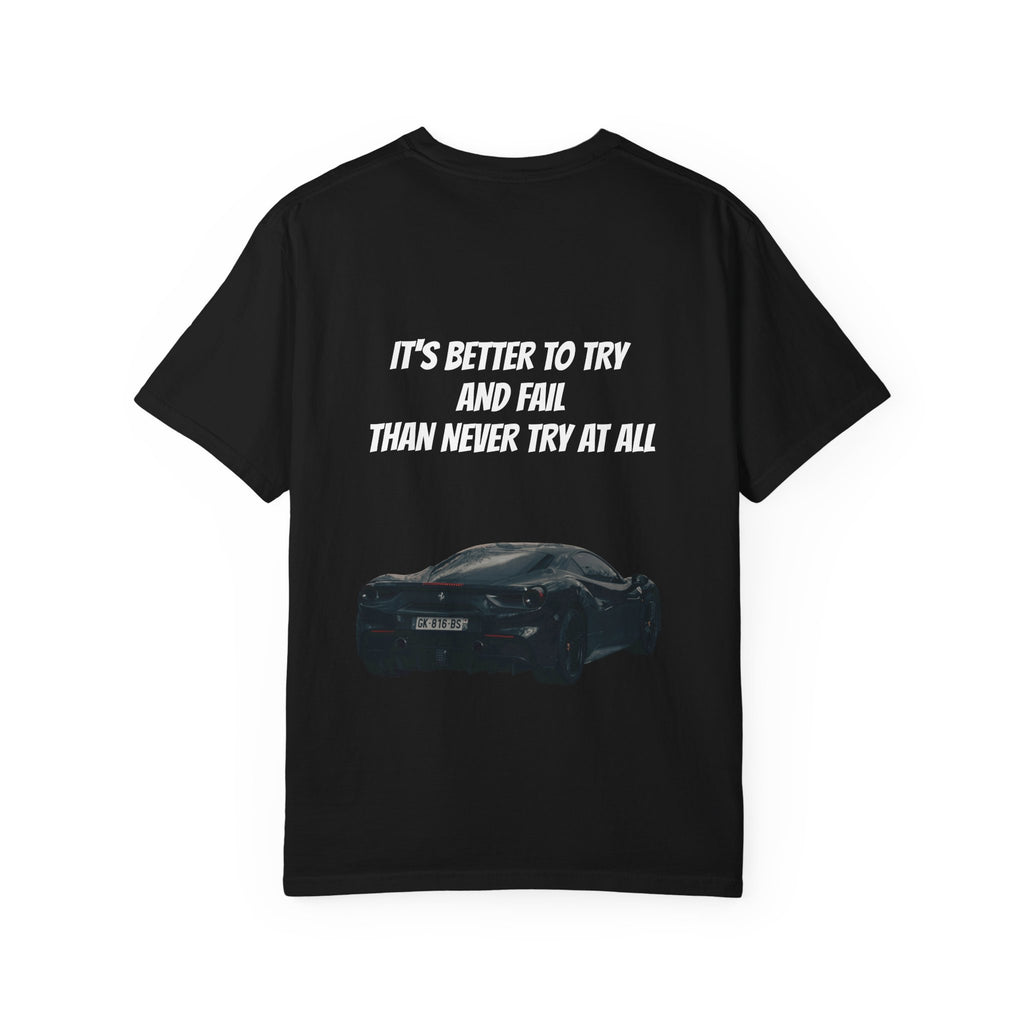 DRIPZ Graphic Tee — "It's Better to Try and Fail" Motivational Car T-Shirt