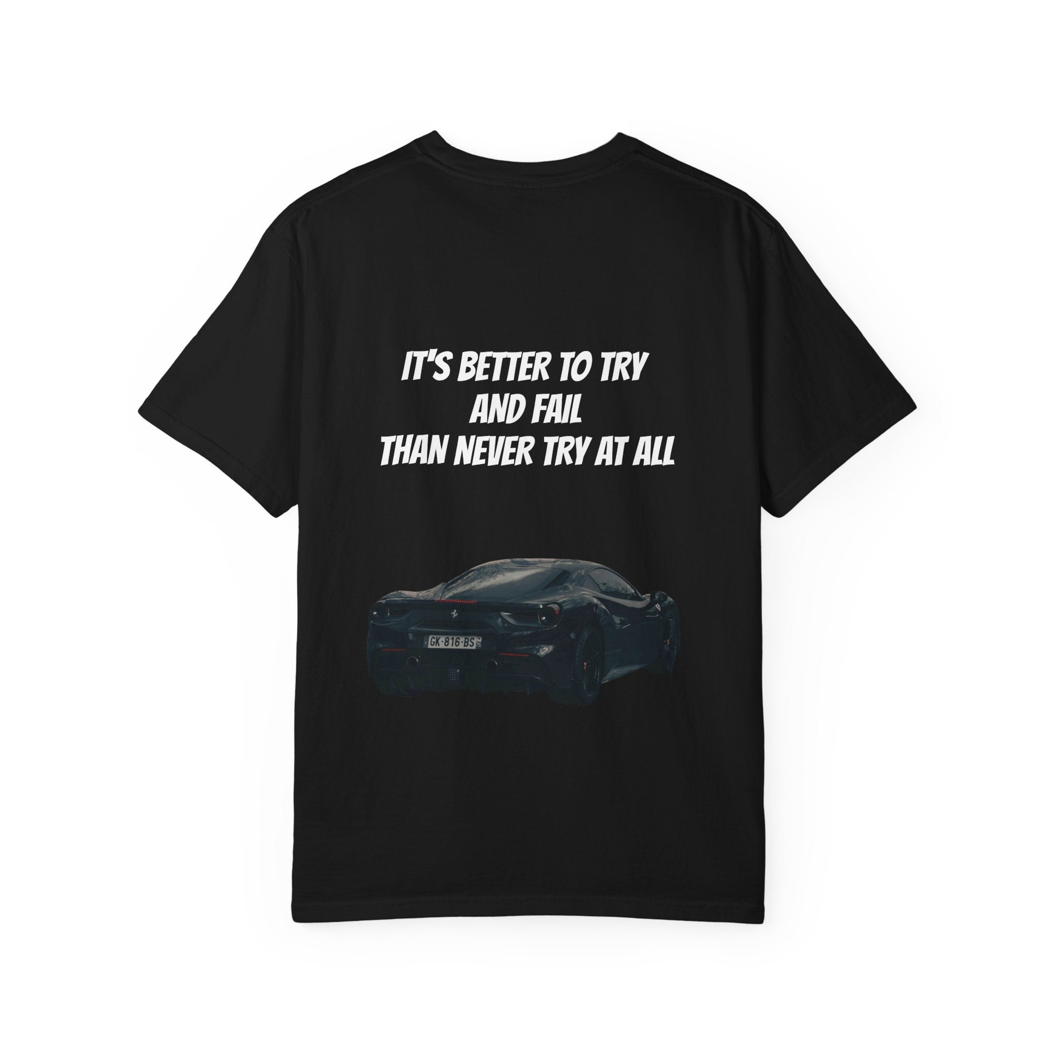DRIPZ Graphic Tee — "It's Better to Try and Fail" Motivational Car T-Shirt
