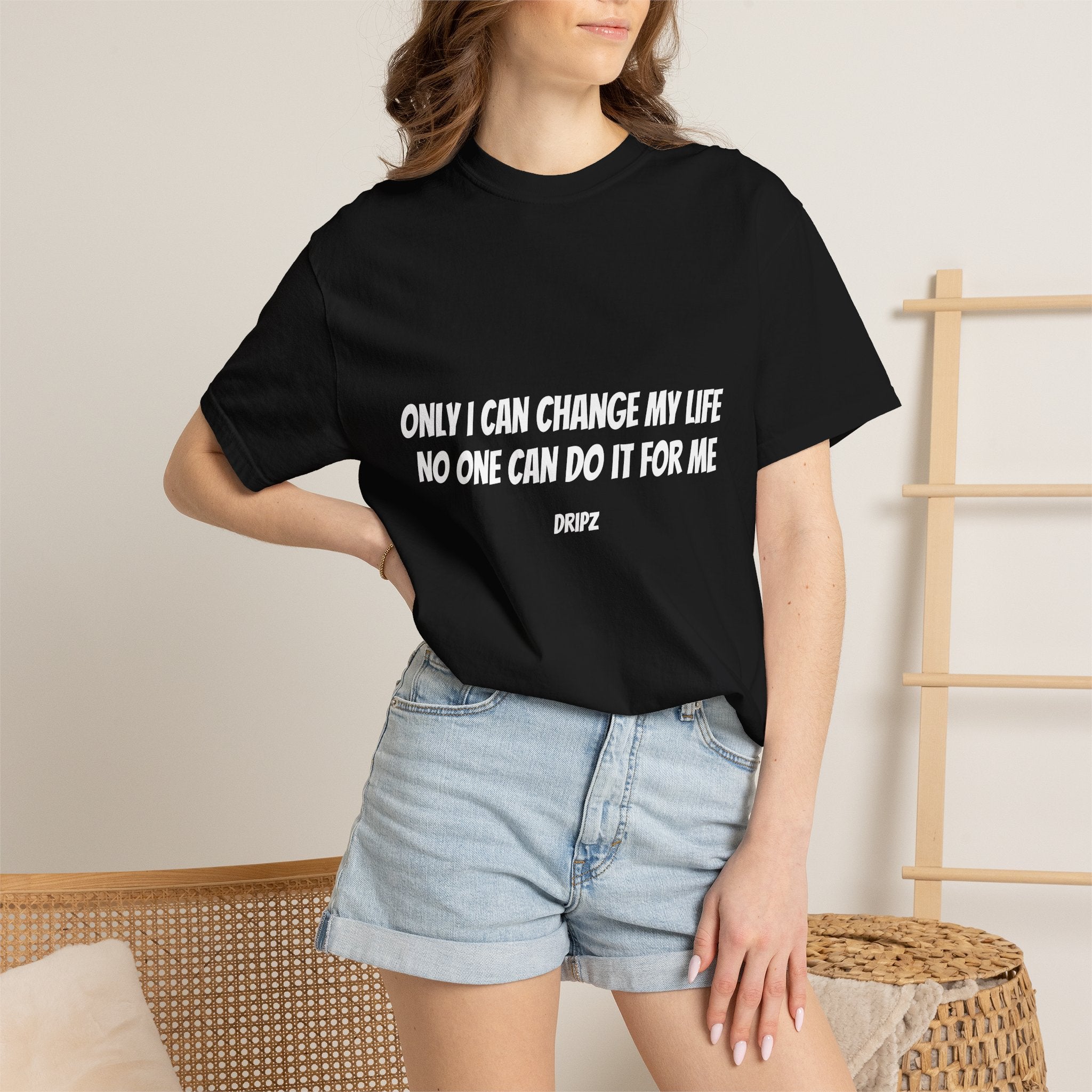 Motivational Quote T-Shirt — "Only I Can Change My Life, No One Can Do It For Me"