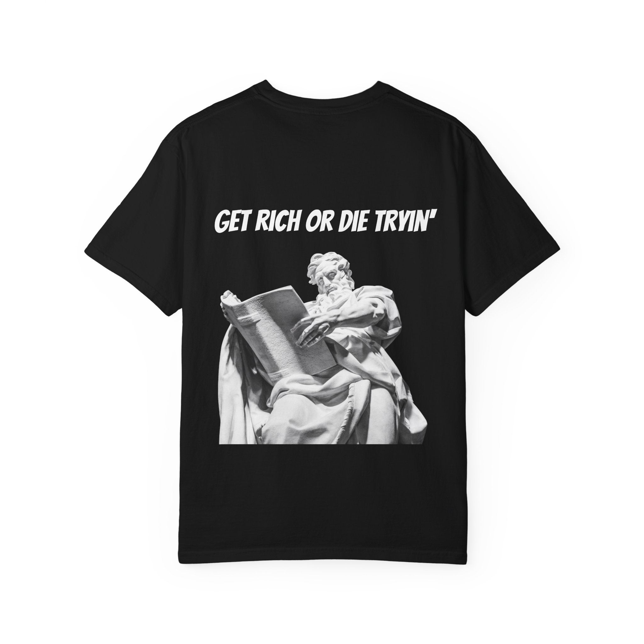 T-Shirt — "Dripz" Chest Logo & "Get Rich or Die Tryin" Statue Back Graphic