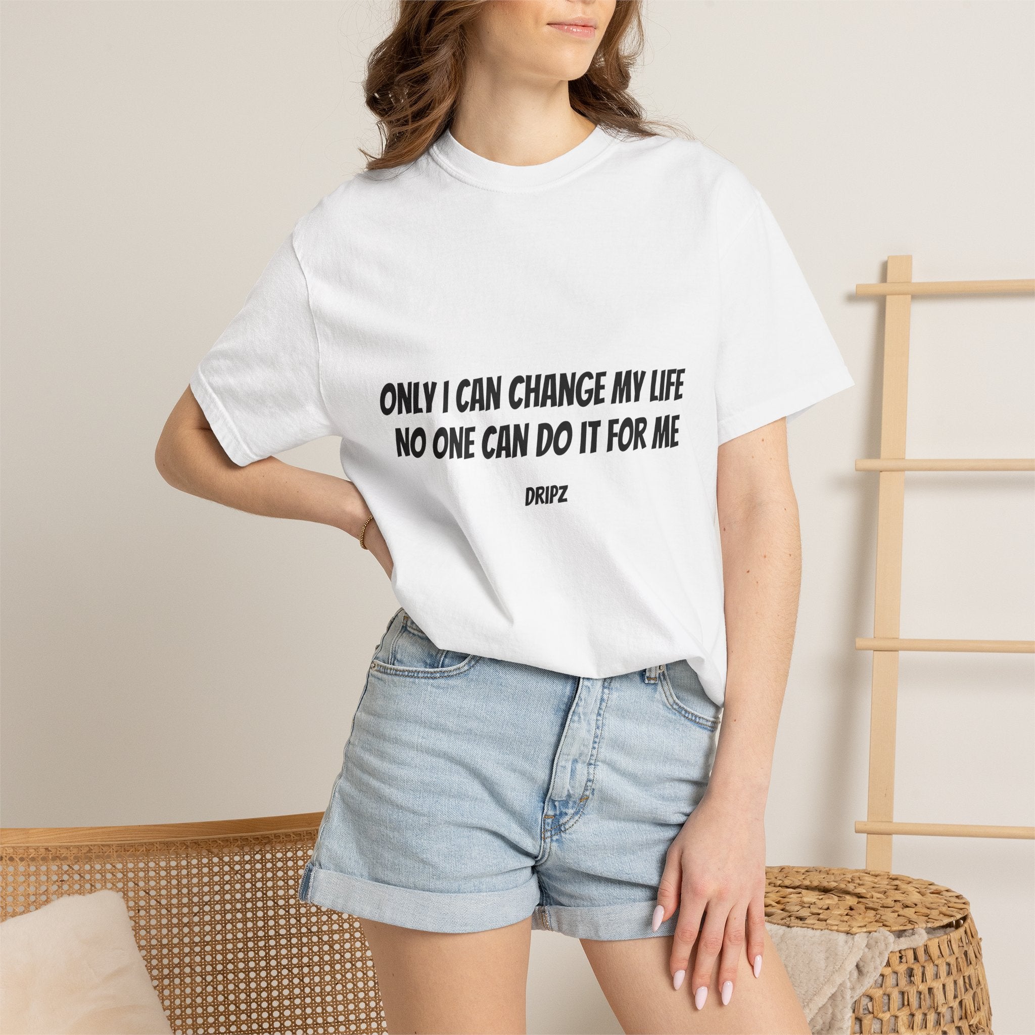 Motivational Quote T-Shirt — "Only I Can Change My Life, No One Can Do It For Me"